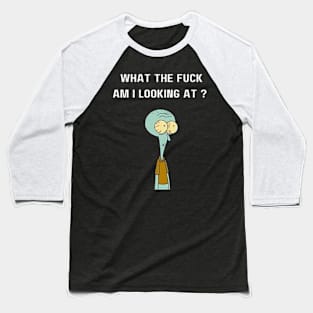 What the fuck am i looking at ?, squidward, funny Baseball T-Shirt